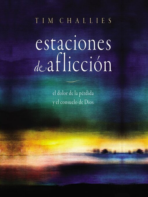 Title details for Estaciones de aflicción by Tim Challies - Available